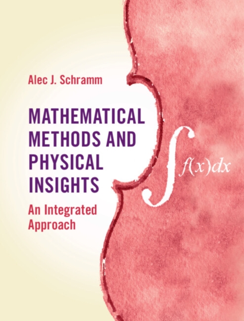 Mathematical Methods and Physical Insights