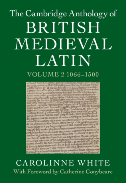 Cambridge Anthology of British Medieval Latin: Volume 2, 1066–1500