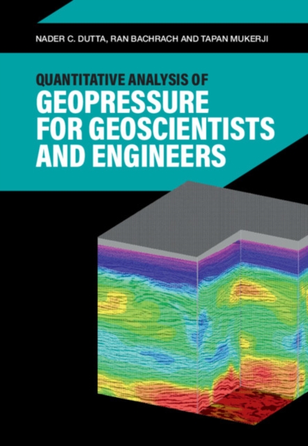 Quantitative Analysis of Geopressure for Geoscientists and Engineers
