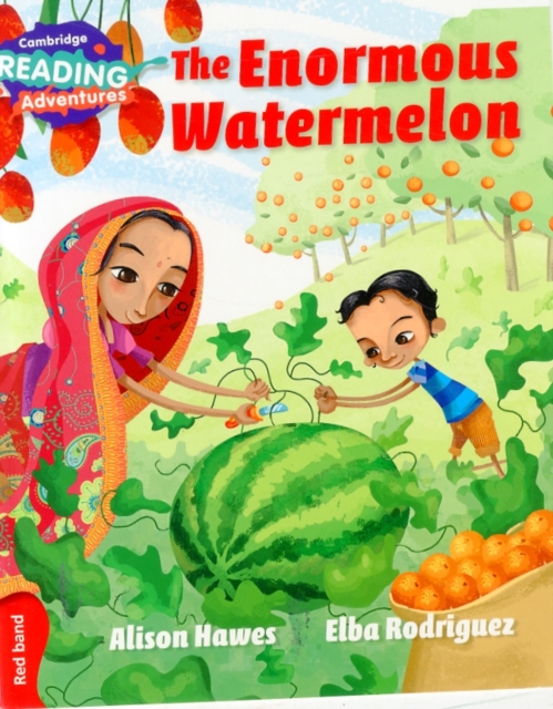 Cambridge Reading Adventures The Enormous Watermelon Red Band