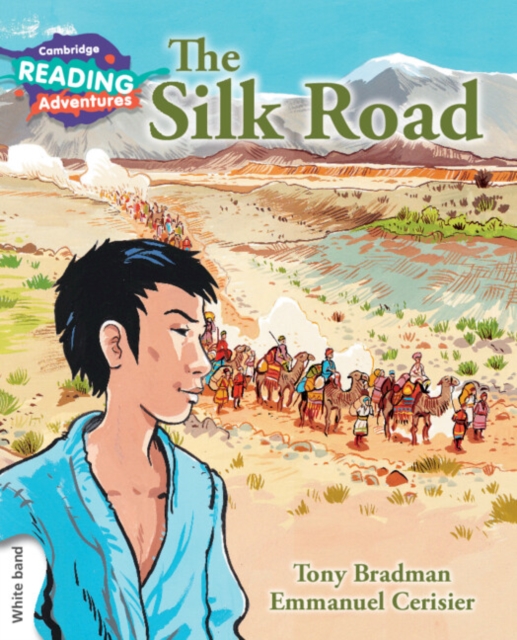 Cambridge Reading Adventures The Silk Road White Band