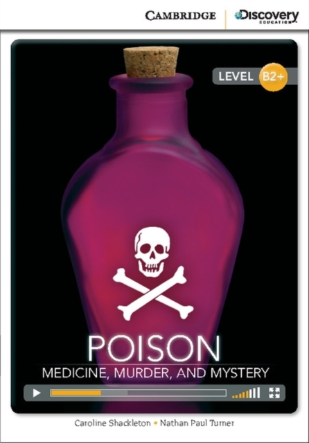 Poison: Medicine, Murder, and Mystery High Intermediate Book with Online Access