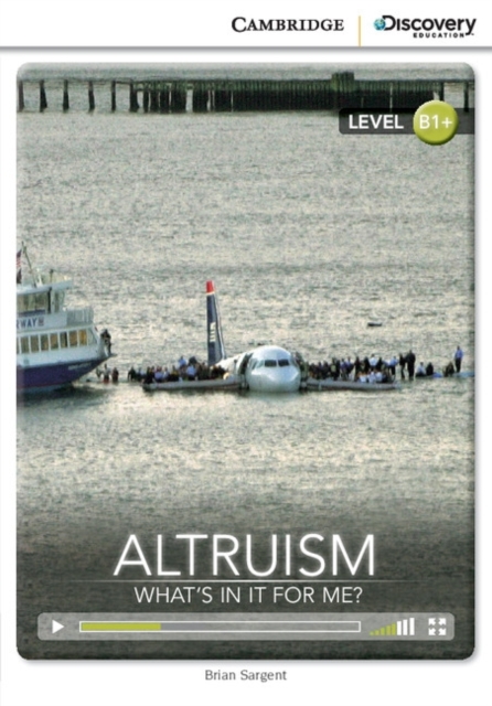 Altruism: What's in it for Me? Intermediate Book with Online Access