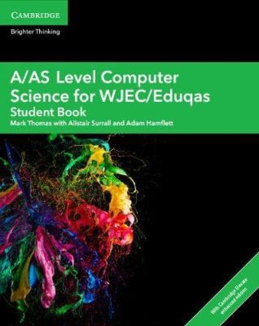 A/AS Level Computer Science for WJEC/Eduqas Student Book with Cambridge Elevate Enhanced Edition (2 Years)