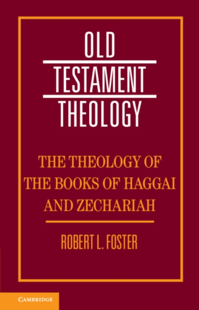 Theology of the Books of Haggai and Zechariah