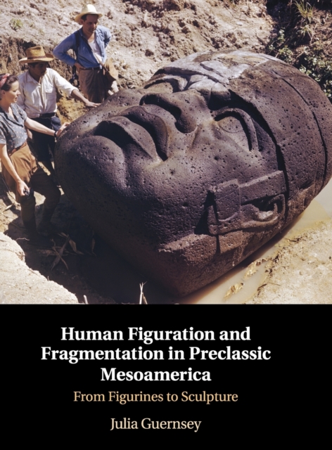 Human Figuration and Fragmentation in Preclassic Mesoamerica