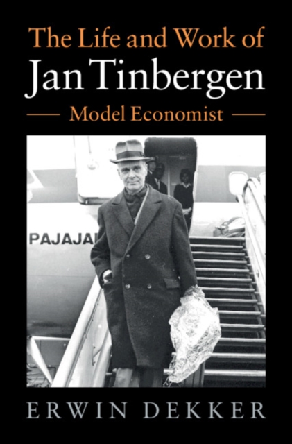 Jan Tinbergen (1903-1994) and the Rise of Economic Expertise
