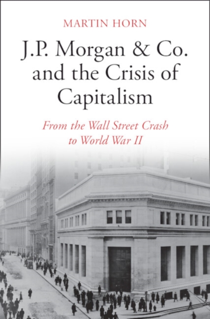 J.P. Morgan & Co. and the Crisis of Capitalism