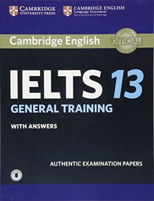 Cambridge IELTS 13 General Training Student's Book with Answers with Audio