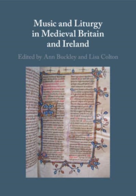 Music and Liturgy in Medieval Britain and Ireland