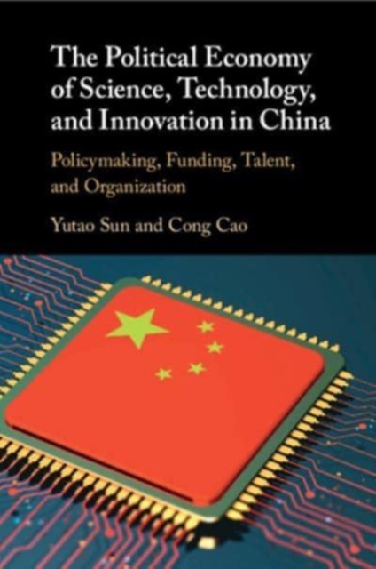 Political Economy of Science, Technology, and Innovation in China