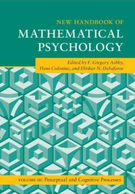 New Handbook of Mathematical Psychology: Volume 3, Perceptual and Cognitive Processes