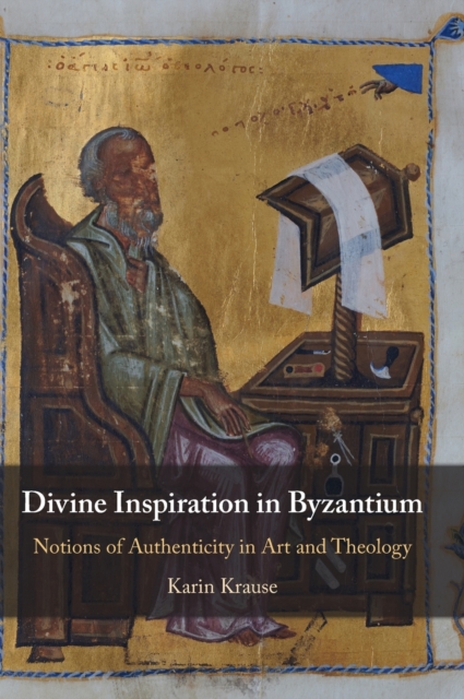 Divine Inspiration in Byzantium