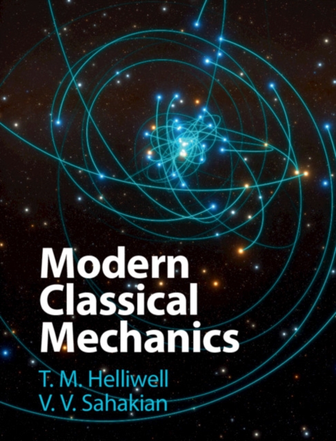 Modern Classical Mechanics