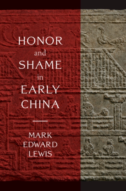 Honor and Shame in Early China