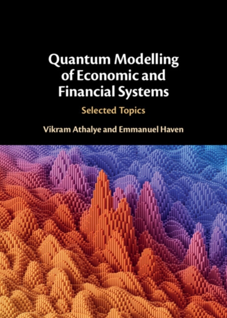 Quantum Modelling of Economic and Financial Systems