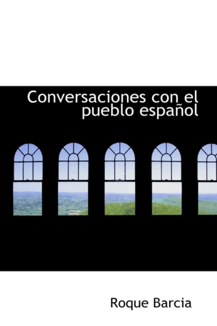 Conversaciones Con El Pueblo Espanol