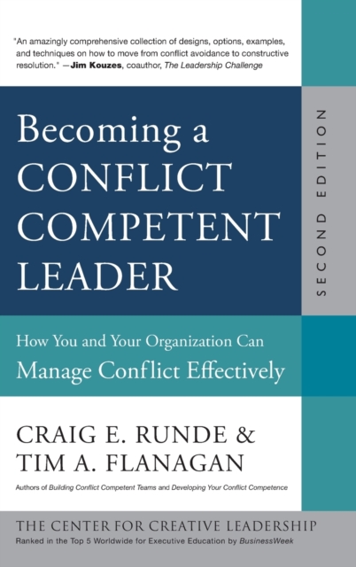 Becoming a Conflict Competent Leader - How You and Your Organization Can Manage Conflict Effectively,  Second Edition