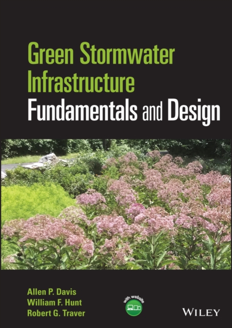 Green Stormwater Infrastructure Fundamentals and D esign