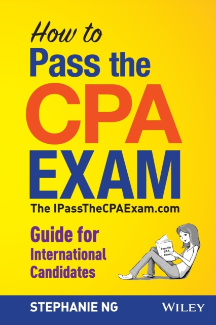 How to Pass the CPA Exam - The IPassTheCPAExam.com  Guide for International Candidates