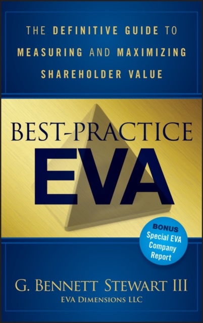 Best-Practice EVA - The Definitive Guide to Measuring and Maximizing Shareholder Value