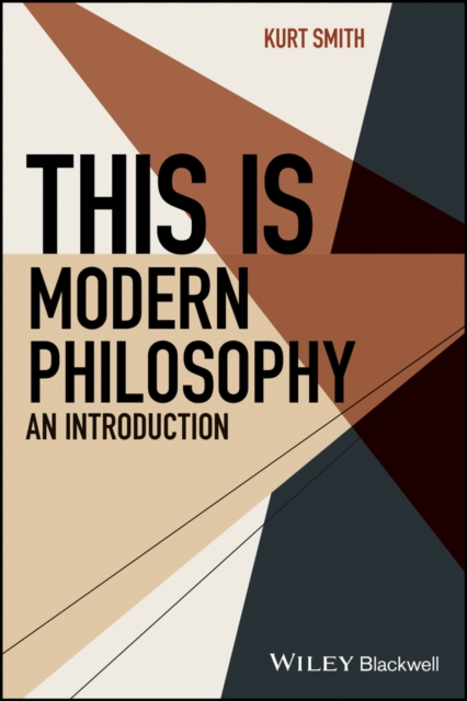 This Is Modern Philosophy: An Introduction