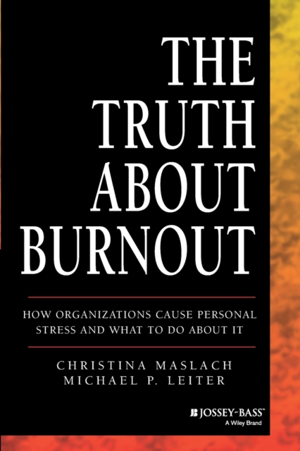 Truth About Burnout