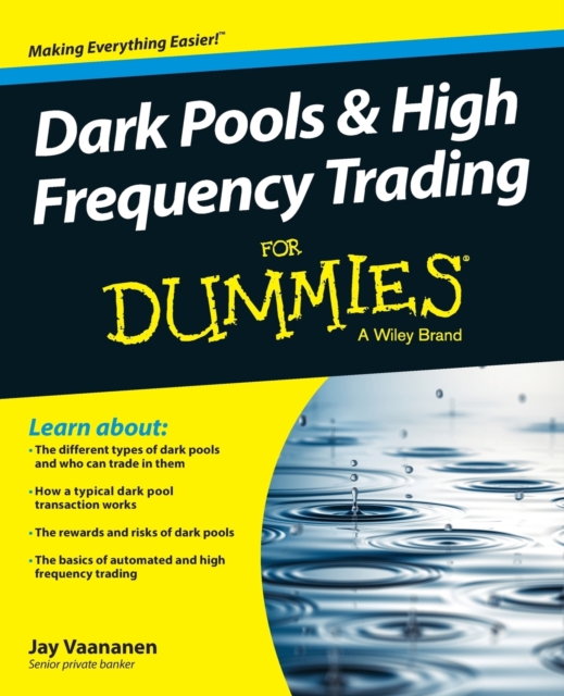 Dark Pools & High Frequency Trading For Dummies