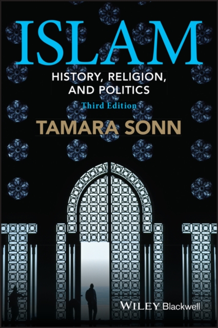 Islam - History, Religion, and Politics 3e