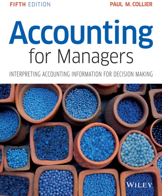 Accounting For Managers - Interpreting Accounting Information for Decision Making 5e