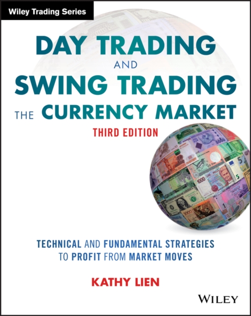 Day Trading and Swing Trading the Currency Market