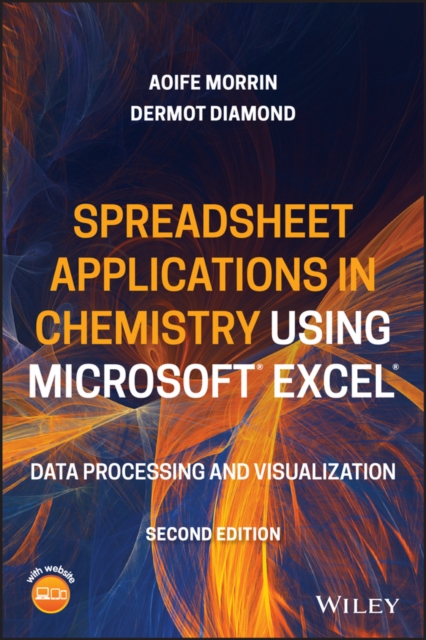 Spreadsheet Applications in Chemistry Using Microsoft Excel: Data Processing and Visualization , 2nd Edition