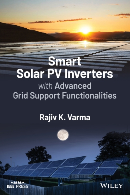 Smart Solar PV Inverters with Advanced Grid Support Functionalities