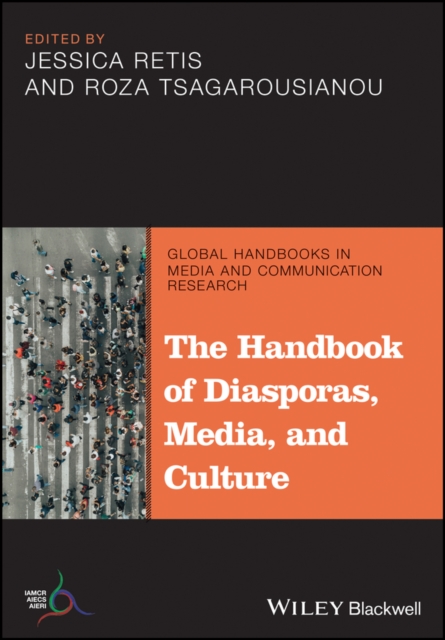 Handbook of Diasporas, Media, and Culture