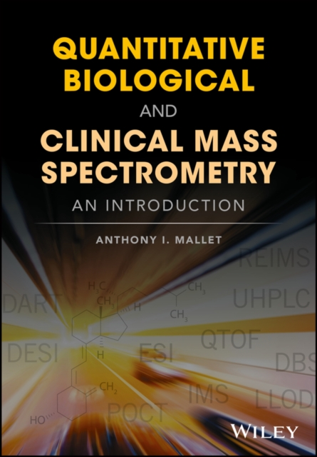 Quantitative Biological and Clinical Mass Spectrometry