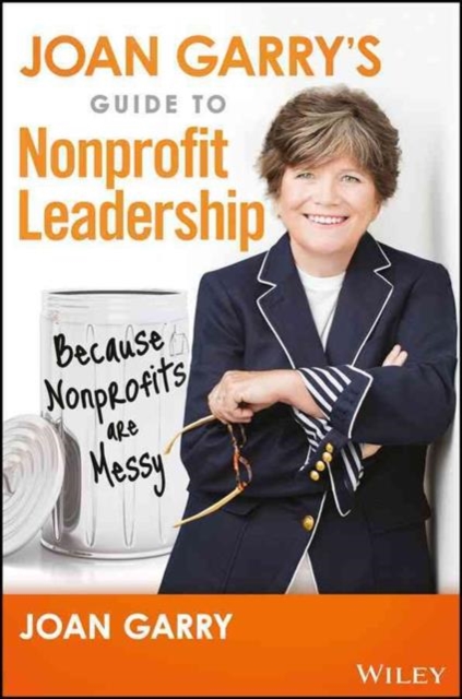 Joan Garry's Guide to Nonprofit Leadership