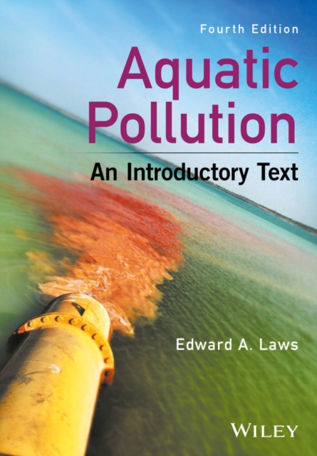 Aquatic Pollution - An Introductory Text, 4e