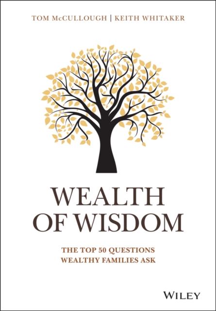 Wealth of Wisdom - The Top 50 Questions Wealthy Families Ask