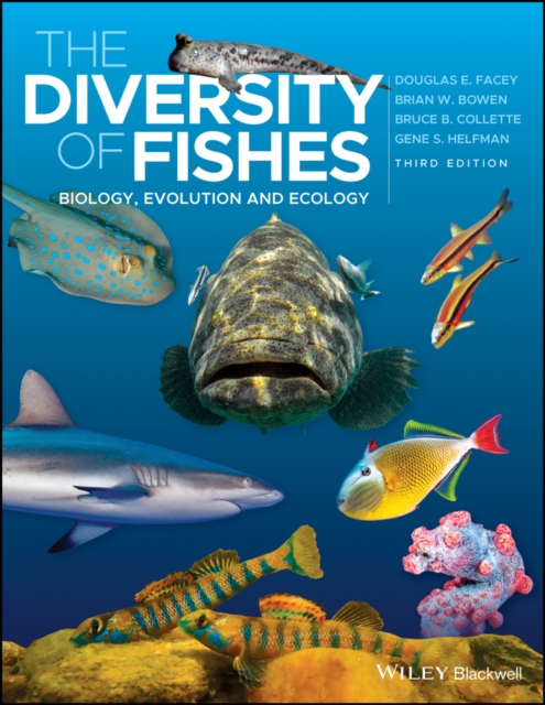 Diversity of Fishes: Biology, Evolution and Ec ology 3e