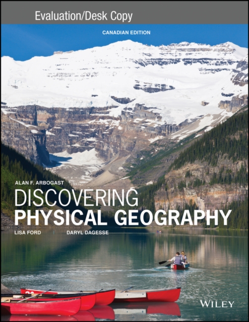 Discovering Physical Geography, Canadian Edition Evaluation Copy