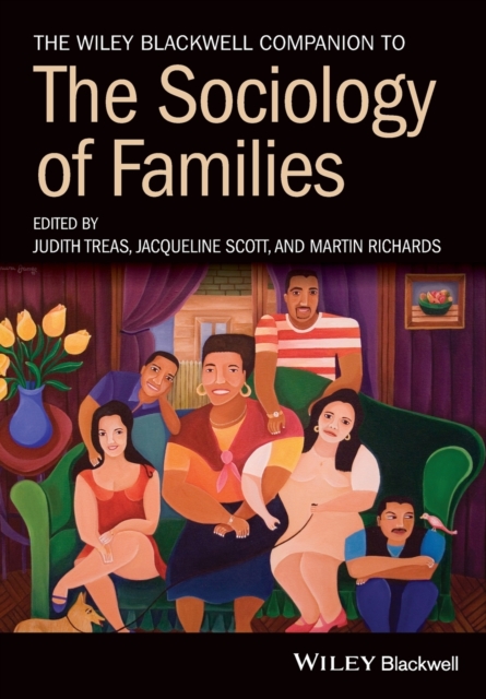 Wiley Blackwell Companion to the Sociology of Families