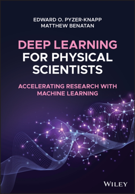 Deep Learning for Physical Scientists