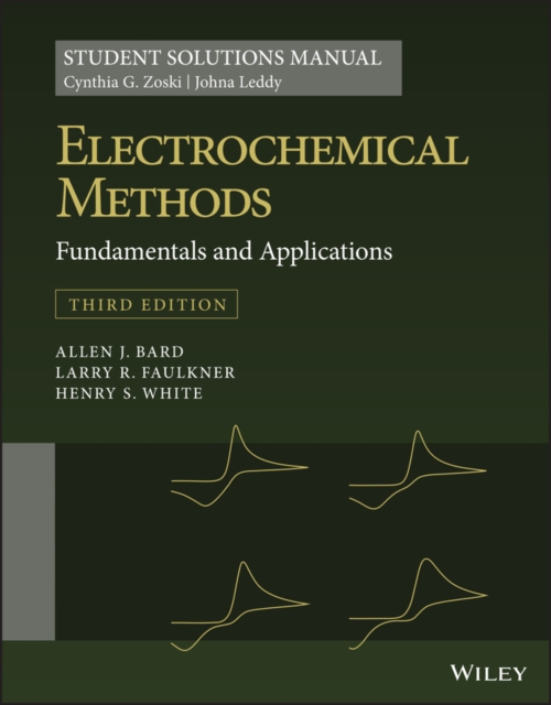 Electrochemical Methods: Fundamentals and Applications, 3e Student Solutions Manual