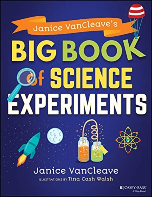 Janice VanCleave's Big Book of Science Experiments