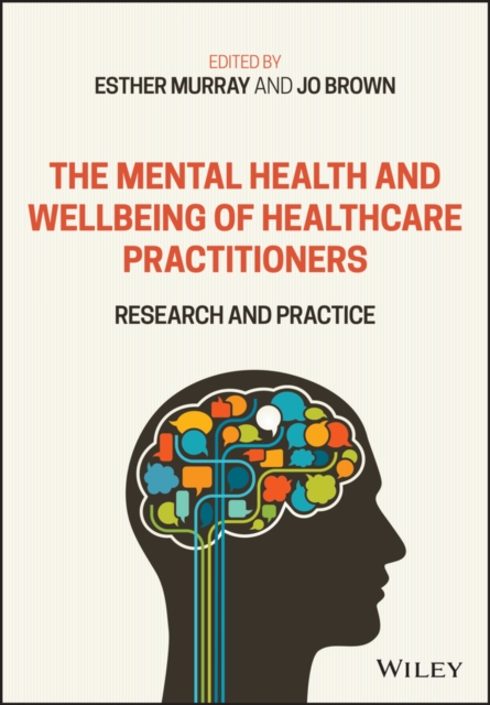 Mental Health and Wellbeing of Healthcare Practitioners