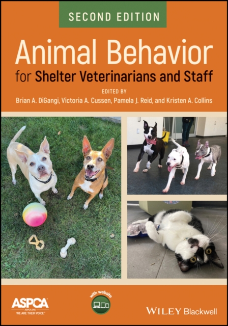 Animal Behavior for Shelter Veterinarians and Staf f