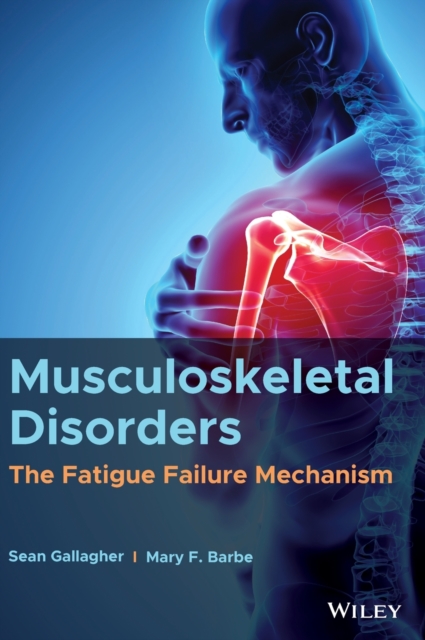 Musculoskeletal Disorders: The Fatigue Failure Mec hanism