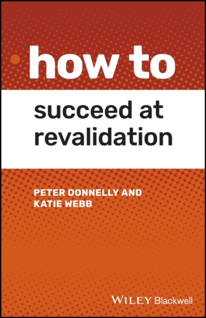 How to Succeed at Revalidation