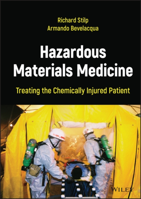 Hazardous Materials Medicine: Treating the Chemica lly Injured Patient