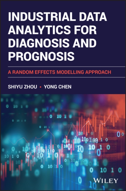 Industrial Data Analytics for Diagnosis and Prognosis with R - A Random Effects Modelling Approach